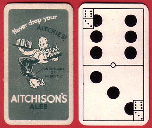 <p>A domino card promoting John Aitchison & Co Ltd's Ales with the slogan "Never drop your Aitchies!"</p>