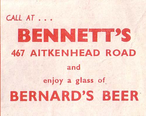 <p>An advertisement for Thomas and James Bernard Ltd's beers at Bennett's, 467 Aitkenhead Road</p>